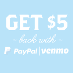 GET $5 back with PayPal and Venmo